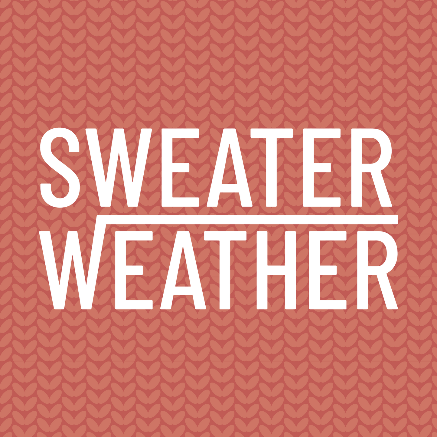 Sweater Weather